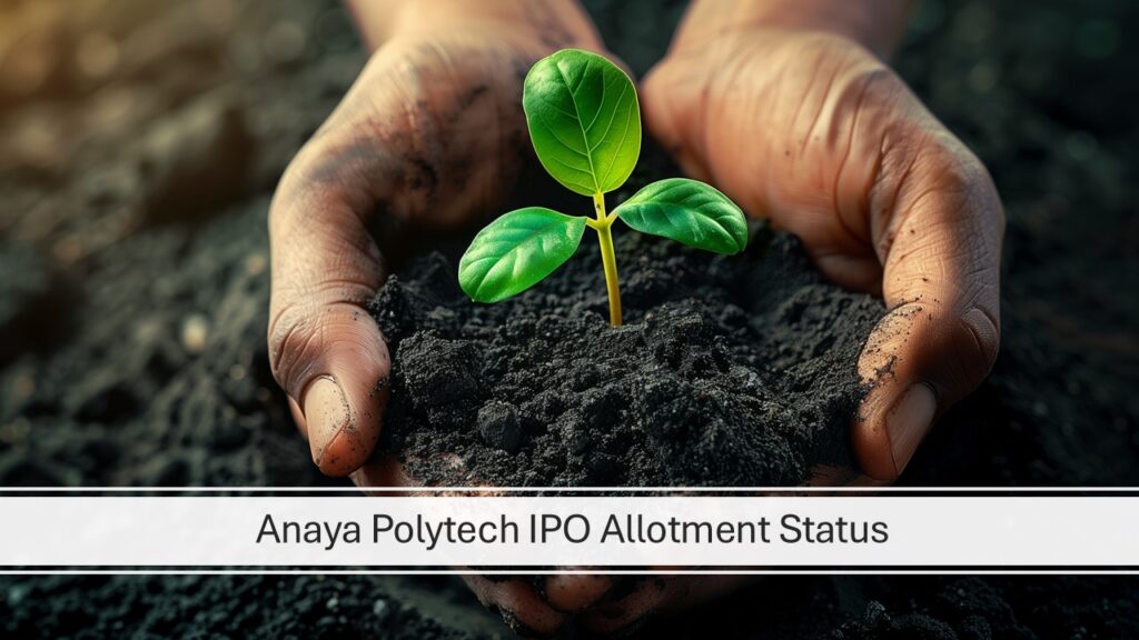 Anya Polytech & Fertilyzers IPO Allotment Status