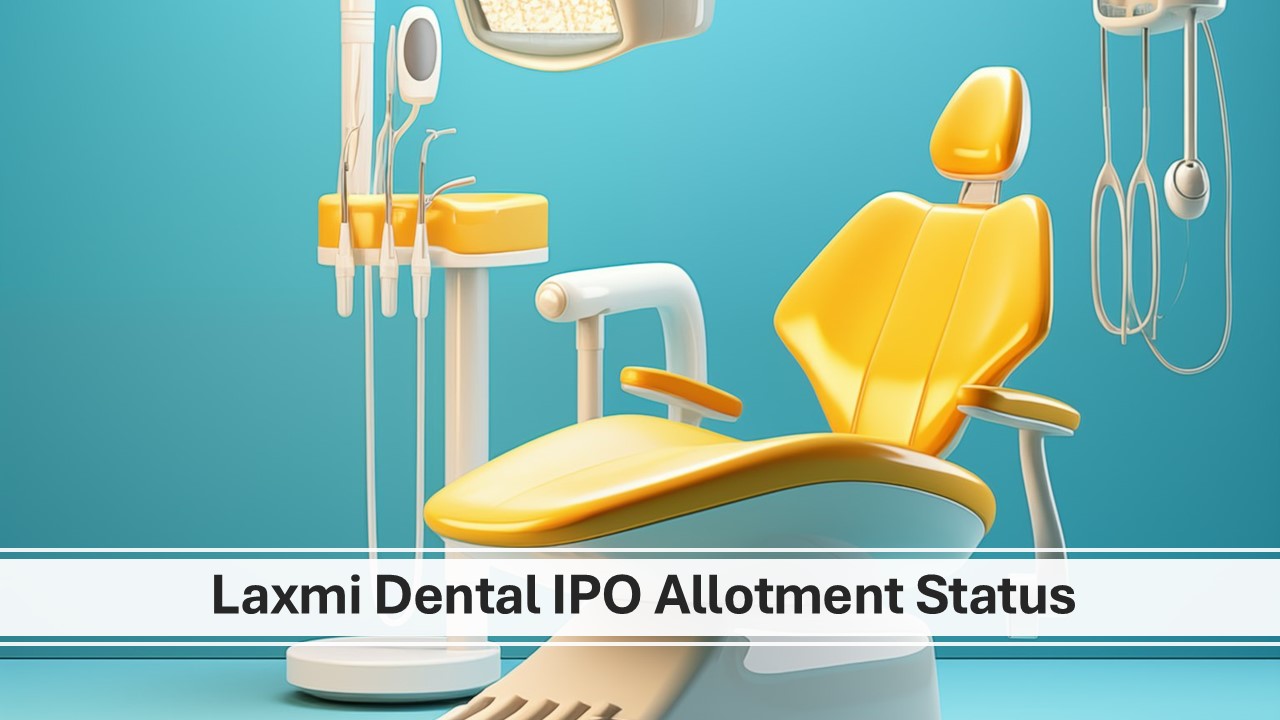 Methods to Check Laxmi Dental IPO Allotment Status: Two Best Methods To Check Allotment On Single Click.